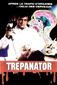 Trepanator Online En Netflix