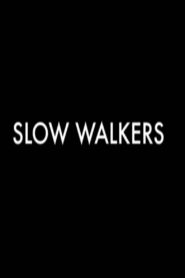Slow Walkers Online En Netflix