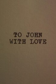 To John With Love Online En Netflix