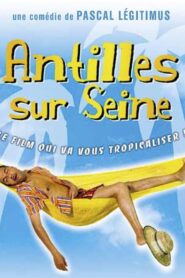 Antilles sur Seine Online En Netflix