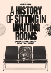 A History of Sitting in Waiting Rooms (or Whatever Longer Title You Prefer) Online En Netflix