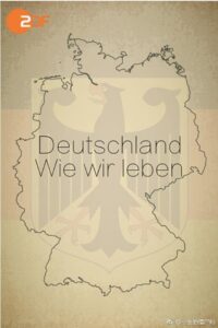 Deutschland – Wie wir leben 2013 En Netflix