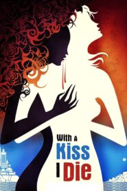 With A Kiss I Die Online En Netflix