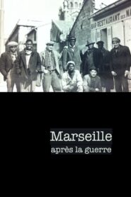 Marseille après la guerre Online En Netflix