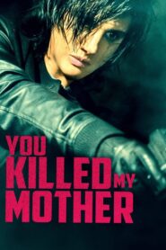 You Killed My Mother Online En Netflix