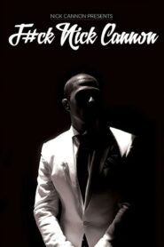 F#Ck Nick Cannon Online En Netflix