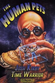 Josh Kirby… Time Warrior: The Human Pets Online En Netflix