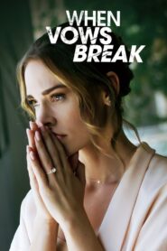 When Vows Break Online En Netflix