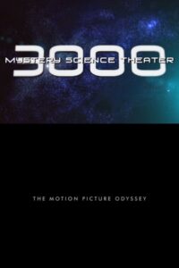 Mystery Science Theater 3000: The Motion Picture Odyssey Online En Netflix