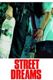 Street Dreams Online En Netflix