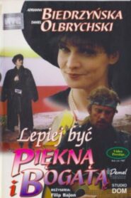 Lepiej być piękną i bogatą Online En Netflix