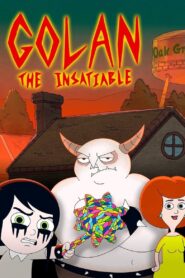 Golan, The Insatiable 2013 En Netflix