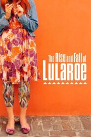 The Rise and Fall of Lularoe Online En Netflix