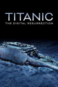 Titanic: The Digital Resurrection Online En Netflix