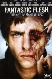 Fantastic Flesh: The Art of Make-Up EFX Online En Netflix