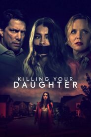 Killing Your Daughter Online En Netflix