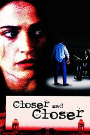 Closer and Closer Online En Netflix
