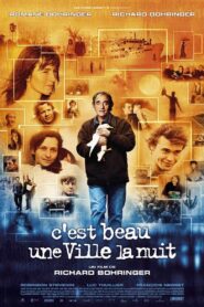 C’est beau une ville la nuit Online En Netflix