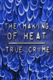 The Making of ‘Heat’ Online En Netflix