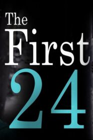 The First 24 Online En Netflix