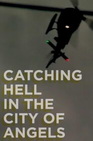 Catching Hell in the City of Angels Online En Netflix
