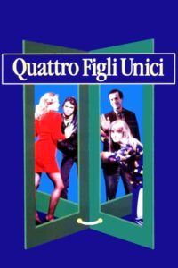 Quattro figli unici Online En Netflix