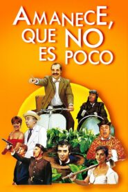Amanece, que no es poco Online En Netflix