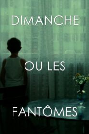 Dimanche ou les fantômes Online En Netflix