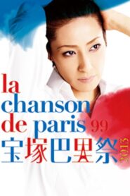 宝塚巴里祭2013 —La Chanson de Paris ’99— Online En Netflix