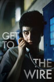 Get to the Wire Online En Netflix