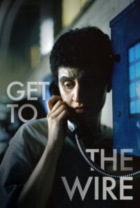 Get to the Wire Online En Netflix