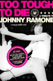 Too Tough to Die: A Tribute to Johnny Ramone Online En Netflix