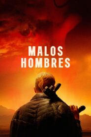 Malos Hombres Online En Netflix