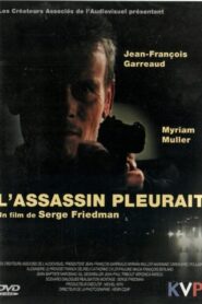 L’assassin pleurait Online En Netflix
