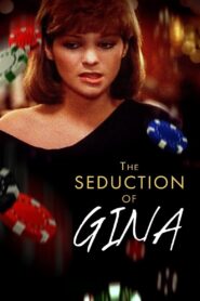 The Seduction of Gina Online En Netflix