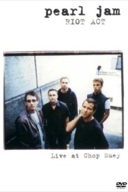 Pearl Jam: Riot Act – Live At Chop Suey Online En Netflix