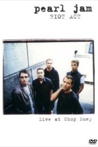 Pearl Jam: Riot Act – Live At Chop Suey Online En Netflix