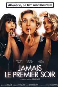 Jamais le premier soir Online En Netflix