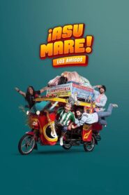 ¡Asu Mare! Los amigos Online En Netflix