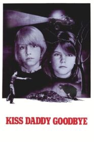 Kiss Daddy Goodbye Online En Netflix