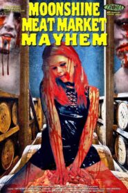 Moonshine Meat Market Mayhem Online En Netflix