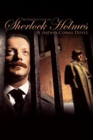 The Strange Case of Sherlock Holmes & Arthur Conan Doyle Online En Netflix