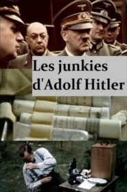 Les junkies d’Adolf Hitler Online En Netflix
