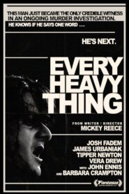 Every Heavy Thing Online En Netflix