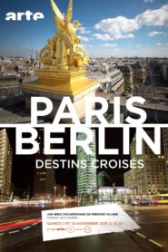 Paris-Berlin, destins croisés 2015 En Netflix
