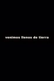 Venimos llenos de tierra Online En Netflix