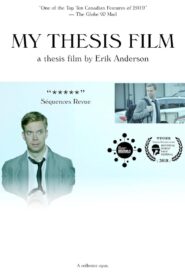My Thesis Film: A Thesis Film by Erik Anderson Online En Netflix