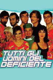 Tutti gli uomini del deficiente Online En Netflix