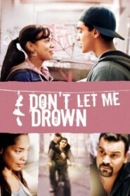 Don’t Let Me Drown Online En Netflix