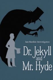 Ian Rankin Investigates: Dr. Jekyll & Mr. Hyde Online En Netflix